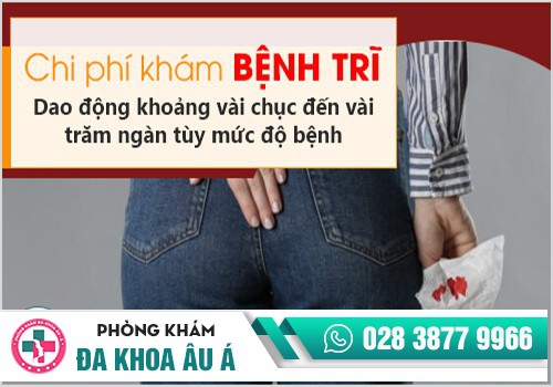 Chi phí khám trĩ 