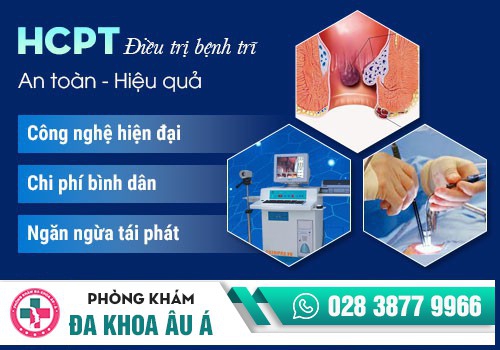 PHƯƠNG PHÁP ĐIỀU TRỊ BỆNH HẬU MÔN TIÊN TIẾN TẠI ÂU Á