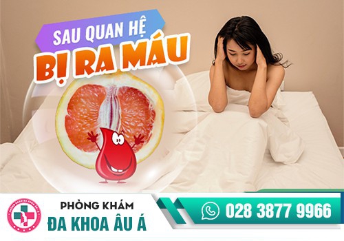 BỆNH QUAN HỆ RA MÁU CÓ NGUY HIỂM KHÔNG?