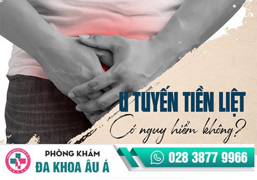 U xơ tiền liệt tuyến có nguy hiểm không?