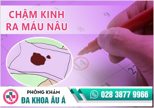 Nguyên nhân chậm kinh ra máu màu nâu là gì?